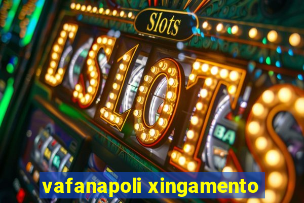 vafanapoli xingamento